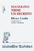 MANOLITO TIENE UN SECRETO de LINDO, ELVIRA 