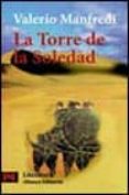 LA TORRE DE LA SOLEDAD de MANFREDI, VALERIO MASSIMO 
