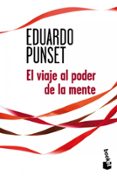 EL VIAJE AL PODER DE LA MENTE de PUNSET, EDUARDO 