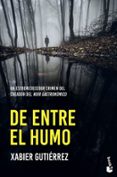 DE ENTRE EL HUMO di GUTIERREZ, XABIER 