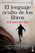 EL LENGUAJE OCULTO DE LOS LIBROS de RIO, ALFONSO DEL 