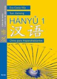 HANYU 1. LIBRO DE TEXTO CUADERNO DE EJERCICIOS (CHINO PARA HISPA NOBLANTES) di COSTA, EVA  JIAMENG, SUN 