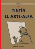 TINTIN Y EL ARTE- ALFA de HERGE 
