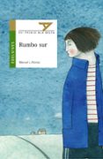 RUMBO SUR (XVI PREMIO ALA DELTA) de ALONSO, MANUEL L. 