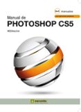 MANUAL DE PHOTOSHOP CS5 di VV.AA. 