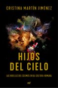HIJOS DEL CIELO de MARTIN JIMENEZ, CRISTINA 