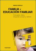 FAMILIA Y EDUCACION FAMILIAR di GERVILLA, ANGELES 