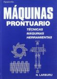MAQUINAS: PRONTUARIO di LARBURU ARRIZABALAGA, NICOLAS 