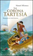 LA CORONA TARTESIA de ALFONSECA, MANUEL 