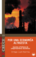 POR UNA ECONOMIA ALTRUISTA: APUNTES CRISTIANOS DE COMPORTAMIENTO ECONOMICO di LLUCH, ENRIQUE 