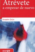 ATREVETE A EMPEZAR DE NUEVO de GRUN, ANSELM 
