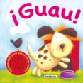 GUAU! (SONIDOS DE ANIMALES) di VV.AA. 