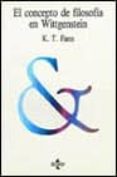 EL CONCEPTO DE FILOSOFIA EN WITTGENSTEIN di FANN, K. T. 