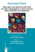 IDEAS PARA UNA HISTORIA UNIVERSAL EN CLAVE COSMOPOLITA Y  OTROS E SCRITOS SOBRE FILOSOFIA DE LA HISTORIA (3 ED.) di KANT, IMMANUEL 