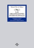 LAS ORGANIZACIONES INTERNACIONALES di DIEZ DE VELASCO, MANUEL 