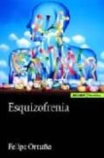 ESQUIZOFRENIA de ORTUNO SANCHEZ PEDRENO, FELIPE 