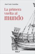 LA PRIMERA VUELTA AL MUNDO de COMELLAS, JOSE LUIS 