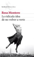 LA RIDICULA IDEA DE NO VOLVER A VERTE de MONTERO, ROSA 