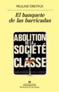EL BANQUETE DE LAS BARRICADAS de DREYFUS, PAULINE 