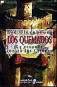 LOS QUEMADOS: LA CRUZADA CONTRA LOS CATAROS de OLDENBOURG, ZOE 