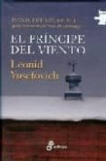 EL PRINCIPE DEL VIENTO: IVAN D. PUTILIN, JEFE DE LA POLICIA SECRE TA DE SAN PETERSBURGO III de YUSEFOVICH, LEONID 