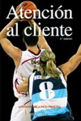 ATENCION AL CLIENTE de BLANCO PRIETO, ANTONIO 