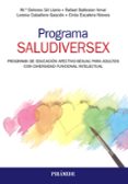 PROGRAMA SALUDIVERSEX. PROGRAMA DE EDUCACIN AFECTIVO-SEXUAL PARA ADULTOS CON DIVERSIDAD FUNCIONAL INTELECTUAL de GIL LLARIO, MARIA DOLORES 