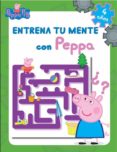 ENTRENA TU MENTE CON PEPPA. 4 AOS (PEPPA PIG. CUADERNO DE ACTIVI DADES) di VV.AA. 