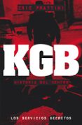 KGB: HISTORIA DEL CENTRO (LOS SERVICIOS SECRETOS) de FRATTINI, ERIC 