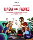 MAGIA PARA PADRES di MONTON, BORJA 