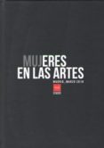 MUJERES EN LAS ARTES MADRID_MARZO 2018 di VV.AA. 