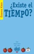 EXISTE EL TIEMPO? di KLEIN, ETIENNE 