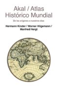 ATLAS HISTORICO MUNDIAL: DE LOS ORIGENES HASTA NUESTROS DIAS de HERGT, MANFREDKINDER, HERMANNHILGEMANN, WERNER