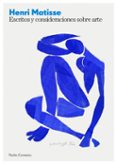 ESCRITOS Y CONSIDERACIONES SOBRE ARTE de MATISSE, HENRY 