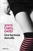 UNA HERMOSA DONCELLA de OATES, JOYCE CAROL 