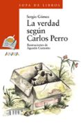 LA VERDAD SEGUN CARLOS PERRO de GOMEZ, SERGIO 