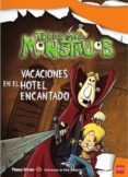VACACIONES EN EL HOTEL ENCANTADO (TODOS MIS MONSTRUOS 3) de BREZINA, THOMAS 