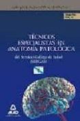 TECNICOS ESPECIALISTAS DE ANATOMIA PATOLOGICA DEL SERVICIO GALLEGO DE SALUD (SERGAS). TEMARIO PARTE ESPECIFICA. VOLUMEN II di VV.AA. 
