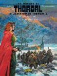 LOS MUNDOS DE THORGAL: LA JUVENTUD DE THORGAL 6: EL DRAKKAR DE LOS HIELOS de YANN 
