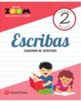 ESCRIBAS CUADERNO ESCRITURA 2 EDUCACION PRIMARIA PROYECTO ZOOM CASTELLANO ED 2018 di VV.AA. 