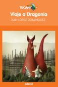 VIAJE A DRAGONIA de LOPEZ DOMINGUEZ, XAN 