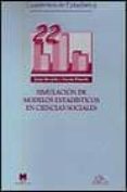 SIMULACION DE MODELOS ESTADISTICOS EN CIENCIAS SOCIALES (CUADERNO S DE ESTADISTICA N 22) de PONSODA, VICENTE 