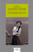 LAS EDADES DE LULU de GRANDES, ALMUDENA 