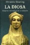 LA DIOSA: IMAGENES MITOLOGICAS DE LO FEMENINO de DOWNING, CHRISTINE 