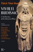 VIVIR EL BUDISMO: O LA PRACTICA DE LA ATENCION PLENA de HANH, THICH NHAT 