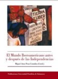 EL MUNDO IBEROAMERICANO ANTES Y DESPUES DE LAS INDEPENDENCIAS di PENA GONZALEZ, MIGUEL ANXO 