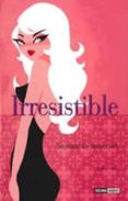 IRRESISTIBLE: SECRETOS DE SEDUCCION di PONTE, CLAUDIA 