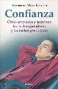CONFIANZA: COMO EMPIEZAN Y TERMINAN LAS RACHAS GANADORAS Y LAS RA CHAS PERDEDORAS de MOSS KANTER, ROSABETH 