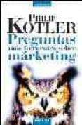 PREGUNTAS MAS FRECUENTES SOBRE MARKETING de KOTLER, PHILIP 