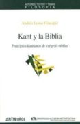 KANT Y LA BIBLIA: PRINCIPIOS KANTIANOS DE EXEGESIS BIBLICA di LEMA-HINCAPIE, ANDRES 
